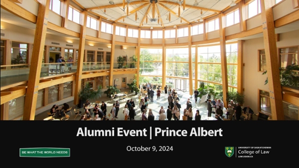 Photo of atrium at USask Prince Albert campus, text that reads: Alumni Event October 9